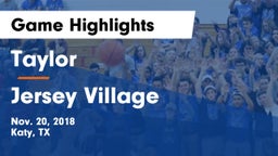 Taylor  vs Jersey Village  Game Highlights - Nov. 20, 2018