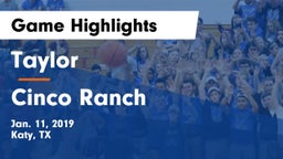 Taylor  vs Cinco Ranch  Game Highlights - Jan. 11, 2019