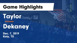 Taylor  vs Dekaney  Game Highlights - Dec. 7, 2019