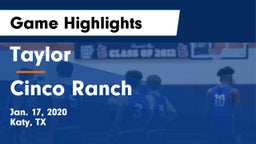 Taylor  vs Cinco Ranch  Game Highlights - Jan. 17, 2020