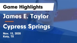 James E. Taylor  vs Cypress Springs  Game Highlights - Nov. 13, 2020