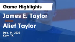 James E. Taylor  vs Alief Taylor  Game Highlights - Dec. 14, 2020