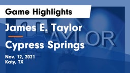 James E. Taylor  vs Cypress Springs  Game Highlights - Nov. 12, 2021