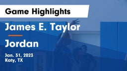 James E. Taylor  vs Jordan  Game Highlights - Jan. 31, 2023
