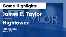 James E. Taylor  vs Hightower  Game Highlights - Feb. 21, 2023