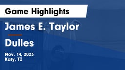 James E. Taylor  vs Dulles  Game Highlights - Nov. 14, 2023