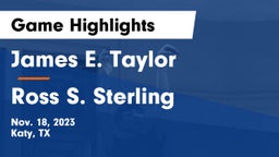 James E. Taylor  vs Ross S. Sterling  Game Highlights - Nov. 18, 2023