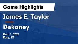 James E. Taylor  vs Dekaney  Game Highlights - Dec. 1, 2023