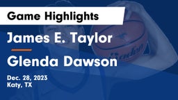 James E. Taylor  vs Glenda Dawson  Game Highlights - Dec. 28, 2023