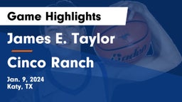 James E. Taylor  vs Cinco Ranch  Game Highlights - Jan. 9, 2024