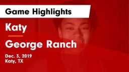Katy  vs George Ranch  Game Highlights - Dec. 3, 2019