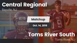 Matchup: Central Regional vs. Toms River South  2016