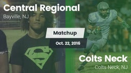 Matchup: Central Regional vs. Colts Neck  2016