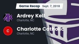 Recap: Ardrey Kell  vs. Charlotte Catholic  2018