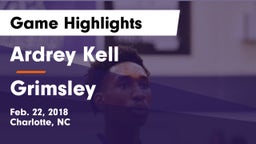 Ardrey Kell  vs Grimsley Game Highlights - Feb. 22, 2018