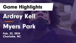 Ardrey Kell  vs Myers Park Game Highlights - Feb. 23, 2024