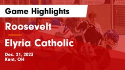 Roosevelt  vs Elyria Catholic  Game Highlights - Dec. 21, 2023