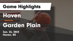 Haven  vs Garden Plain  Game Highlights - Jan. 26, 2024