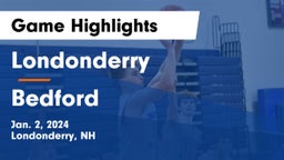 Londonderry  vs Bedford  Game Highlights - Jan. 2, 2024