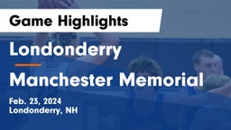 Londonderry  vs Manchester Memorial  Game Highlights - Feb. 23, 2024