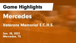 Mercedes  vs Veterans Memorial E.C.H.S. Game Highlights - Jan. 28, 2022