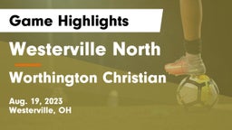 Westerville North  vs Worthington Christian  Game Highlights - Aug. 19, 2023
