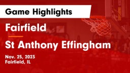 Fairfield  vs St Anthony Effingham Game Highlights - Nov. 25, 2023