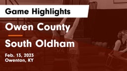 Owen County  vs South Oldham  Game Highlights - Feb. 13, 2023