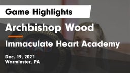 Archbishop Wood  vs Immaculate Heart Academy  Game Highlights - Dec. 19, 2021
