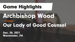 Archbishop Wood  vs Our Lady of Good Counsel  Game Highlights - Dec. 28, 2021