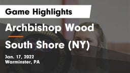 Archbishop Wood  vs South Shore  (NY) Game Highlights - Jan. 17, 2022