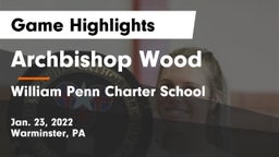 Archbishop Wood  vs William Penn Charter School Game Highlights - Jan. 23, 2022