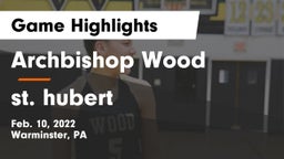 Archbishop Wood  vs st. hubert Game Highlights - Feb. 10, 2022