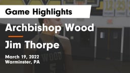 Archbishop Wood  vs Jim Thorpe  Game Highlights - March 19, 2022