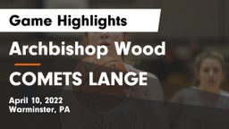 Archbishop Wood  vs COMETS LANGE Game Highlights - April 10, 2022