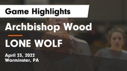 Archbishop Wood  vs LONE WOLF Game Highlights - April 23, 2022