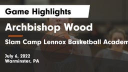 Archbishop Wood  vs Slam Camp Lennox Basketball Academy Canada Game Highlights - July 6, 2022