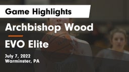 Archbishop Wood  vs EVO Elite Game Highlights - July 7, 2022