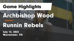 Archbishop Wood  vs Runnin Rebels Game Highlights - July 12, 2022