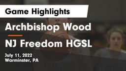Archbishop Wood  vs NJ Freedom HGSL Game Highlights - July 11, 2022