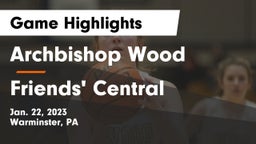 Archbishop Wood  vs Friends' Central  Game Highlights - Jan. 22, 2023