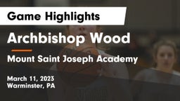 Archbishop Wood  vs Mount Saint Joseph Academy Game Highlights - March 11, 2023
