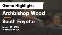 Archbishop Wood  vs South Fayette  Game Highlights - March 25, 2023