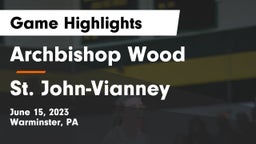 Archbishop Wood  vs St. John-Vianney  Game Highlights - June 15, 2023