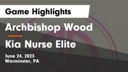 Archbishop Wood  vs Kia Nurse Elite Game Highlights - June 24, 2023