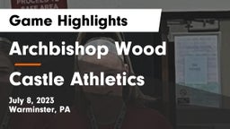Archbishop Wood  vs Castle Athletics Game Highlights - July 8, 2023