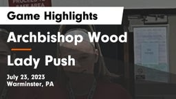Archbishop Wood  vs Lady Push Game Highlights - July 23, 2023
