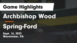 Archbishop Wood  vs Spring-Ford  Game Highlights - Sept. 16, 2023
