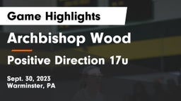 Archbishop Wood  vs Positive Direction 17u Game Highlights - Sept. 30, 2023