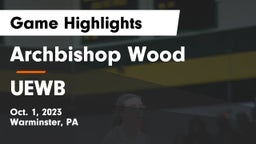 Archbishop Wood  vs UEWB Game Highlights - Oct. 1, 2023